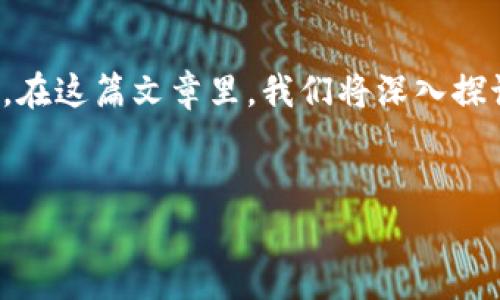 加密货币常用的软件是一个极具吸引力的话题，尤其在如今更多人关注数字货币的时代。在这篇文章里，我们将深入探讨一些流行且实用的加密货币软件，帮助那些刚入门的朋友更好地理解和使用这些工具。


你了解加密货币常用的软件吗？这些工具如何帮助你更好地投资？