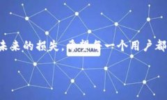 tpwallet币被偷了这种情况对大多数加密货币用户来