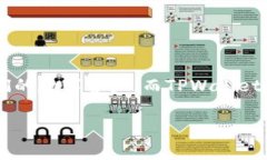 TPWallet的节点是什么是一个涉及区块链技术和数字